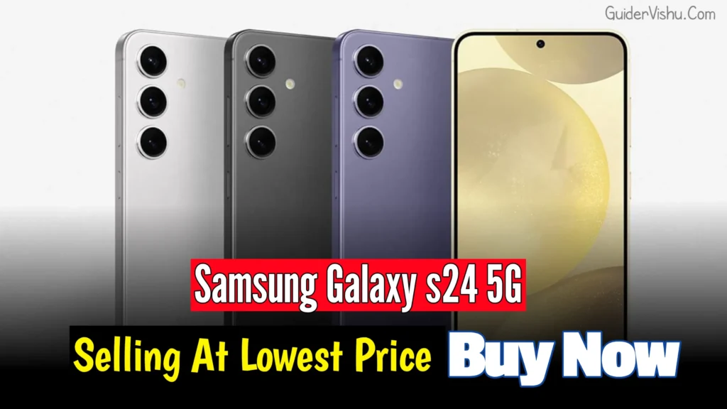 Samsung Galaxy s24 Selling at Lowest Price